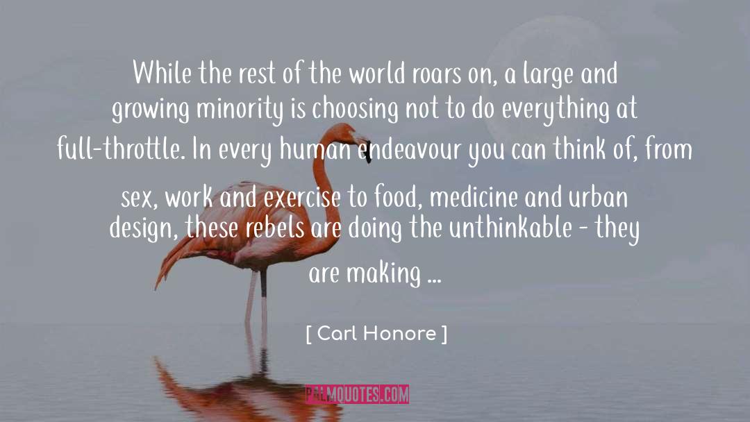 Carl Honore Quotes: While the rest of the