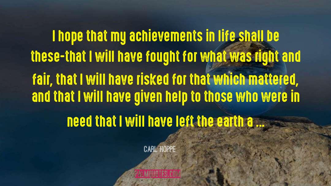 Carl Hoppe Quotes: I hope that my achievements