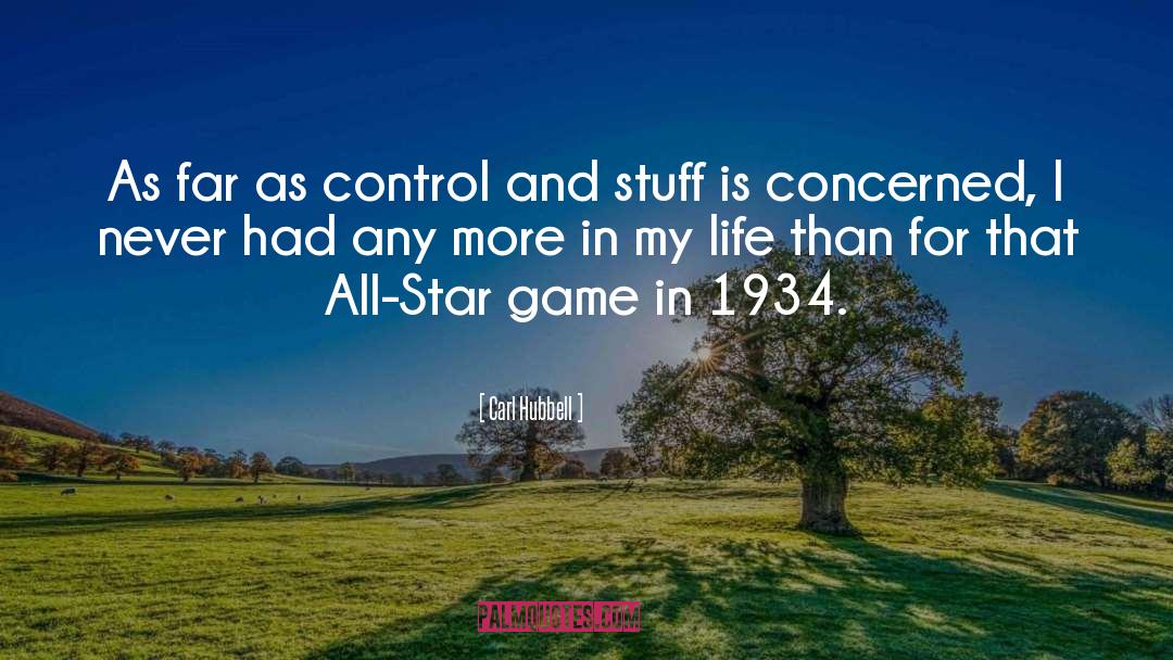 Carl Hubbell Quotes: As far as control and