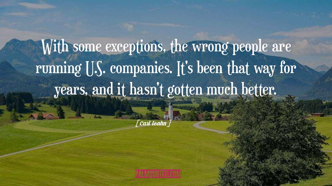 Carl Icahn Quotes: With some exceptions, the wrong
