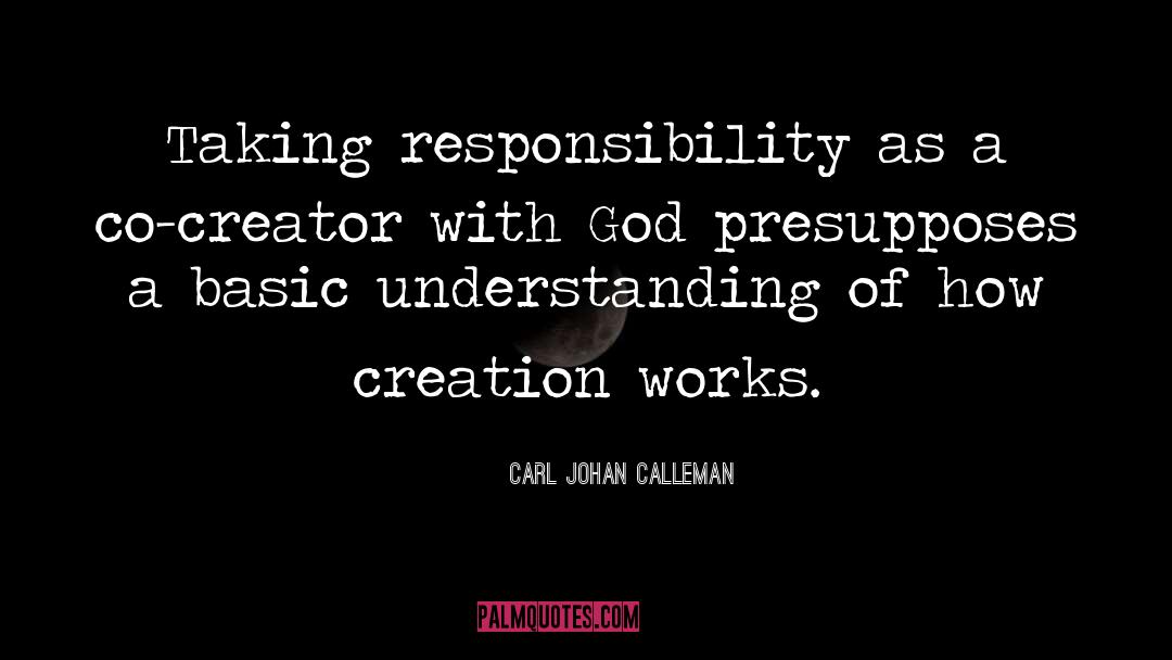 Carl Johan Calleman Quotes: Taking responsibility as a co-creator