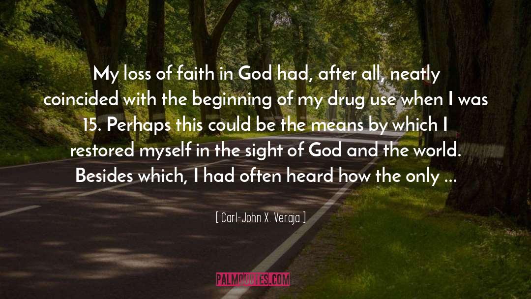 Carl-John X. Veraja Quotes: My loss of faith in