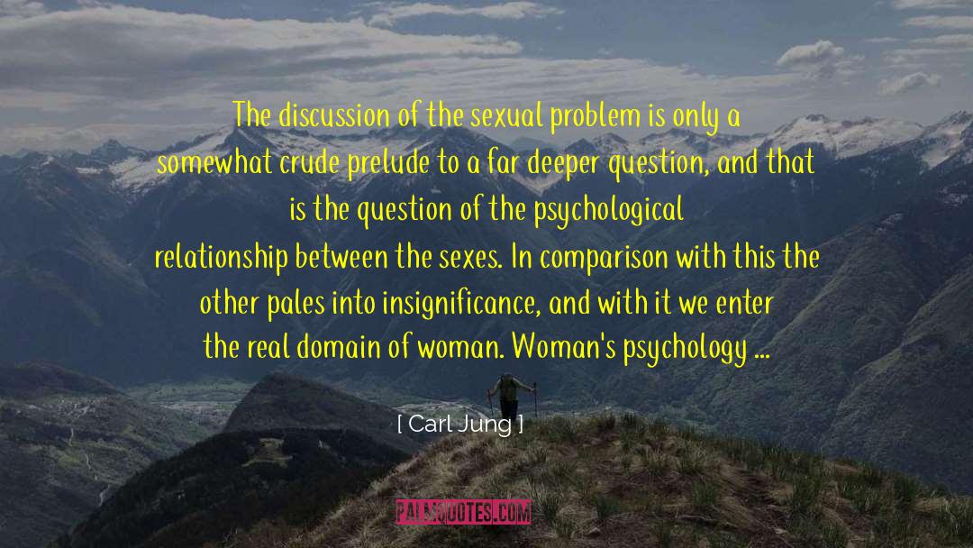 Carl Jung Quotes: The discussion of the sexual