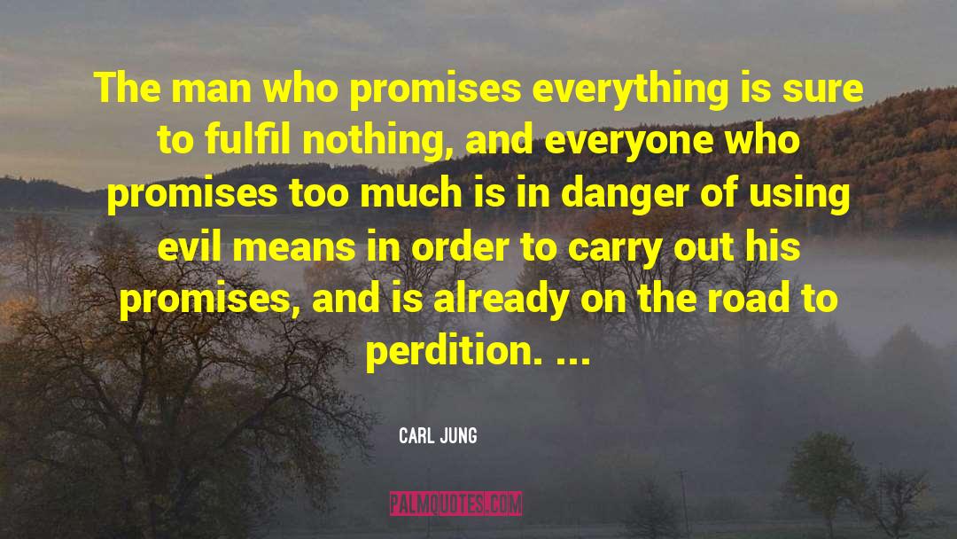Carl Jung Quotes: The man who promises everything
