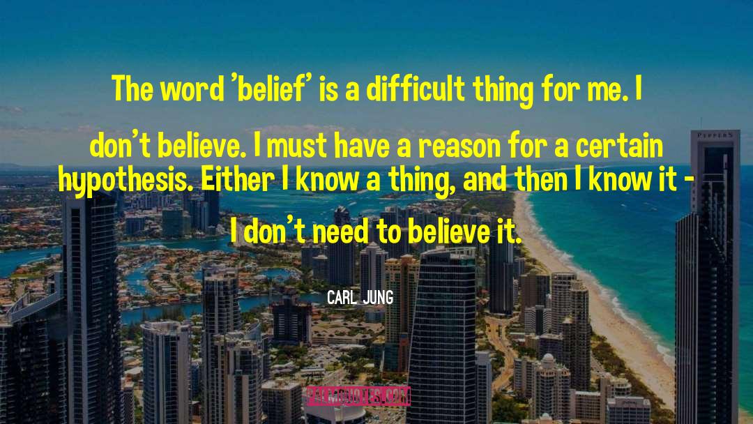 Carl Jung Quotes: The word 'belief' is a