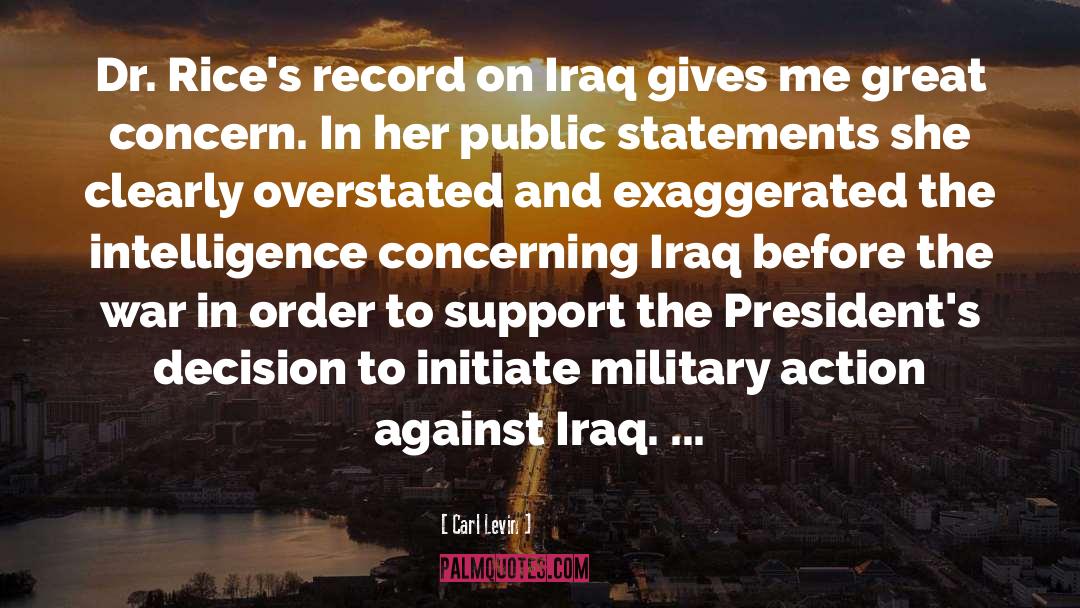 Carl Levin Quotes: Dr. Rice's record on Iraq