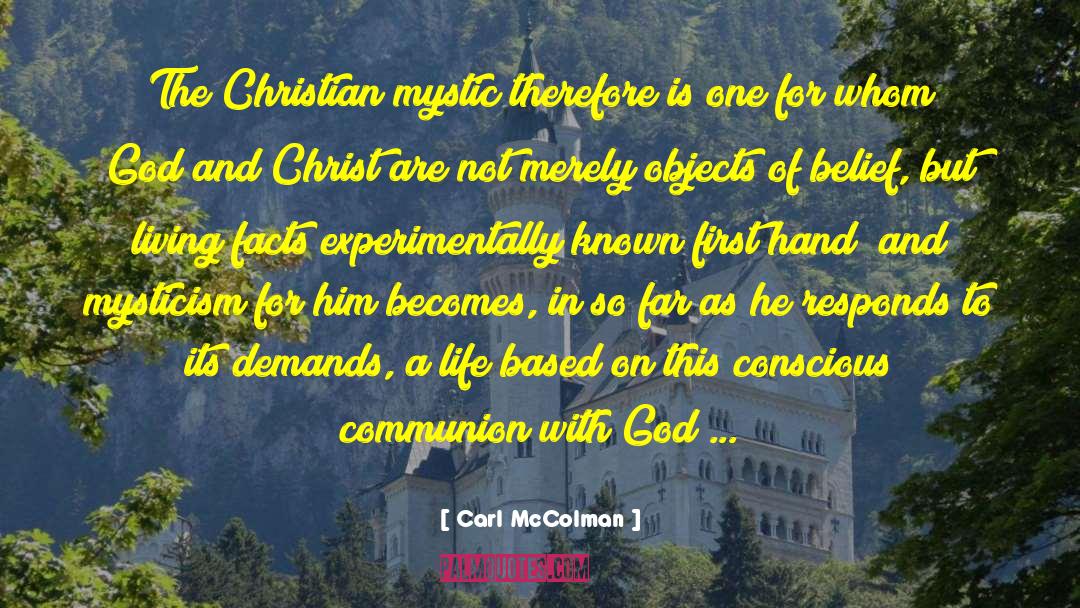Carl McColman Quotes: The Christian mystic therefore is