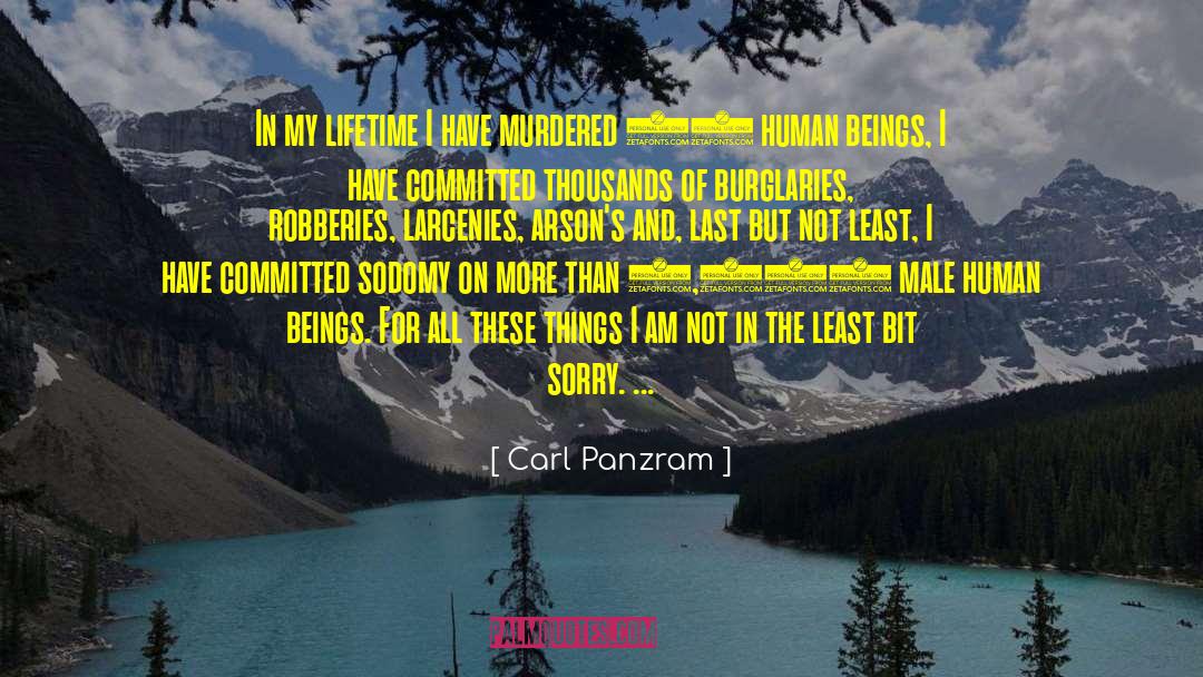 Carl Panzram Quotes: In my lifetime I have