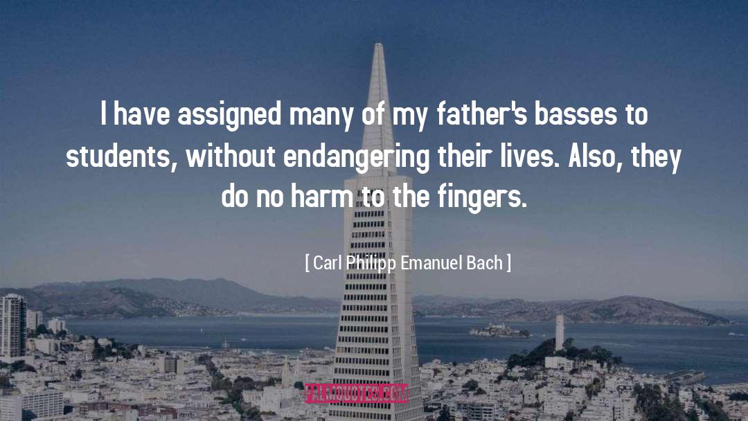 Carl Philipp Emanuel Bach Quotes: I have assigned many of