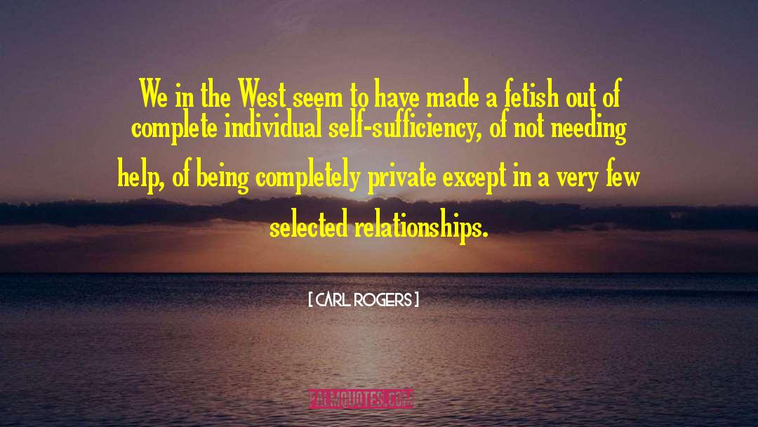 Carl Rogers Quotes: We in the West seem