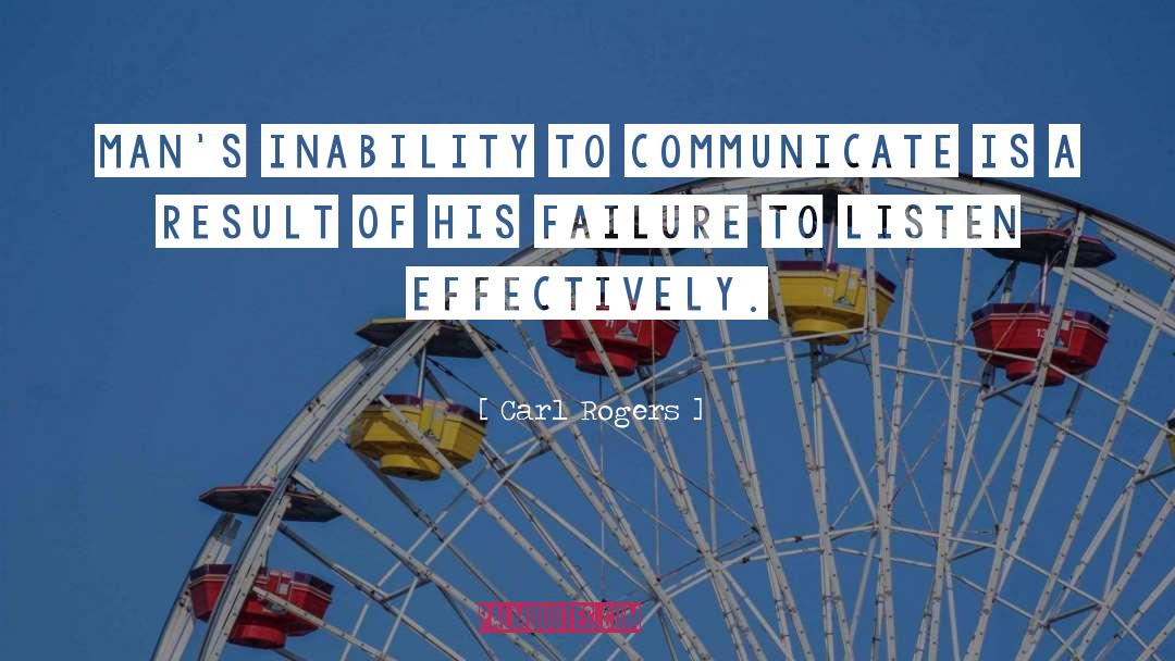 Carl Rogers Quotes: Man's inability to communicate is