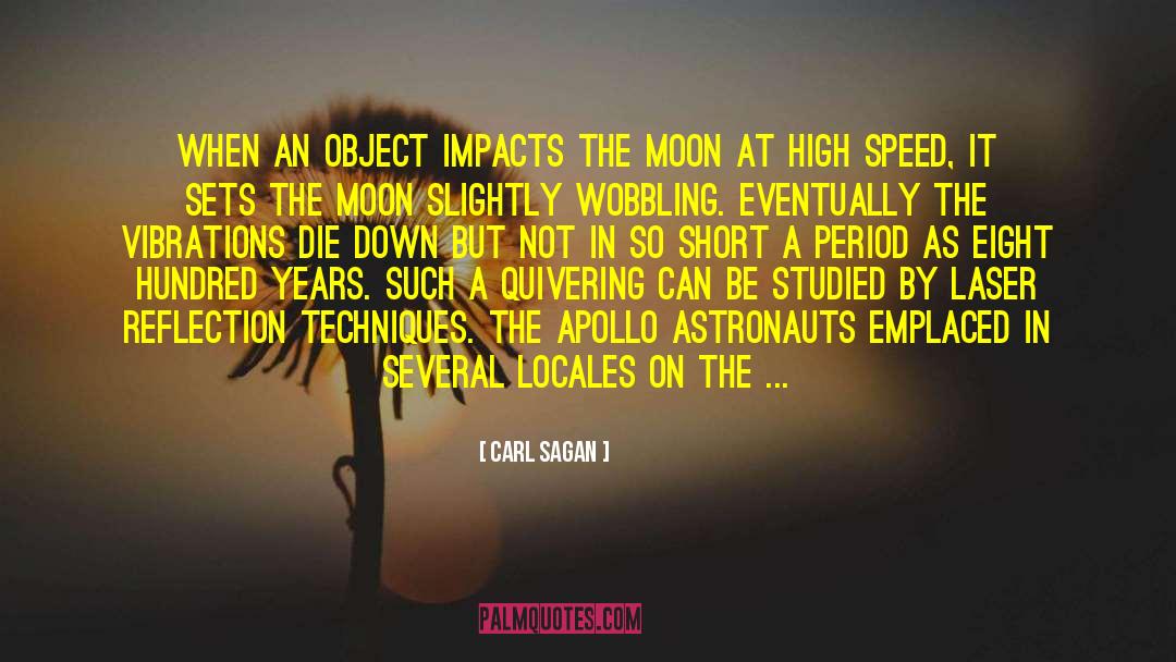 Carl Sagan Quotes: When an object impacts the