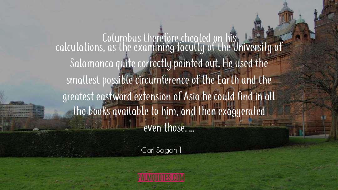 Carl Sagan Quotes: Columbus therefore cheated on his