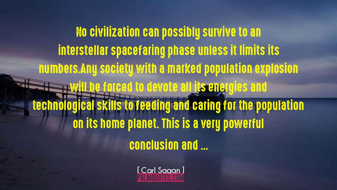 Carl Sagan Quotes: No civilization can possibly survive