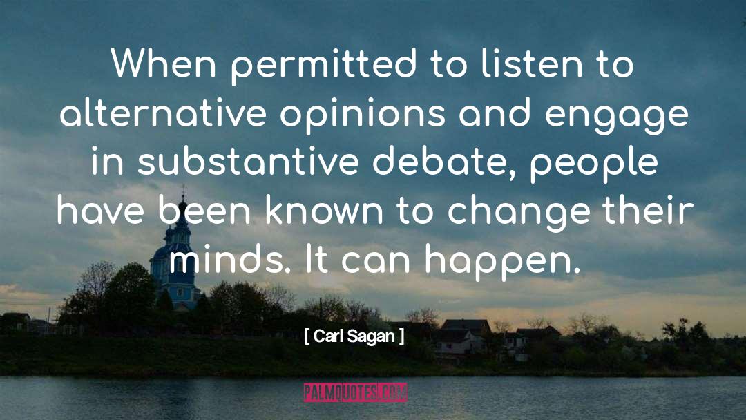 Carl Sagan Quotes: When permitted to listen to