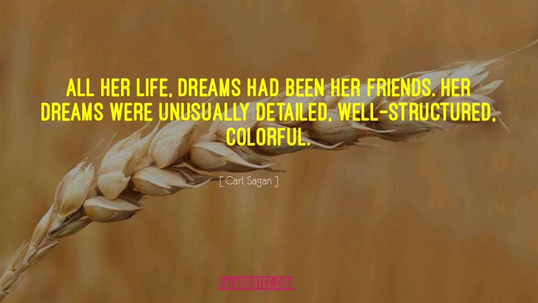 Carl Sagan Quotes: All her life, dreams had