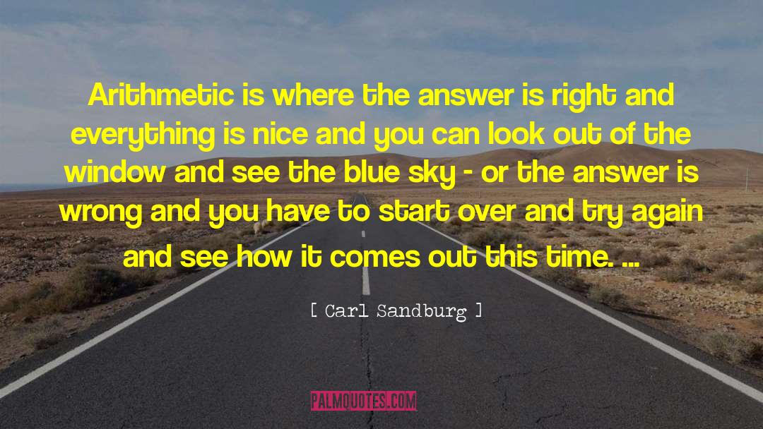 Carl Sandburg Quotes: Arithmetic is where the answer