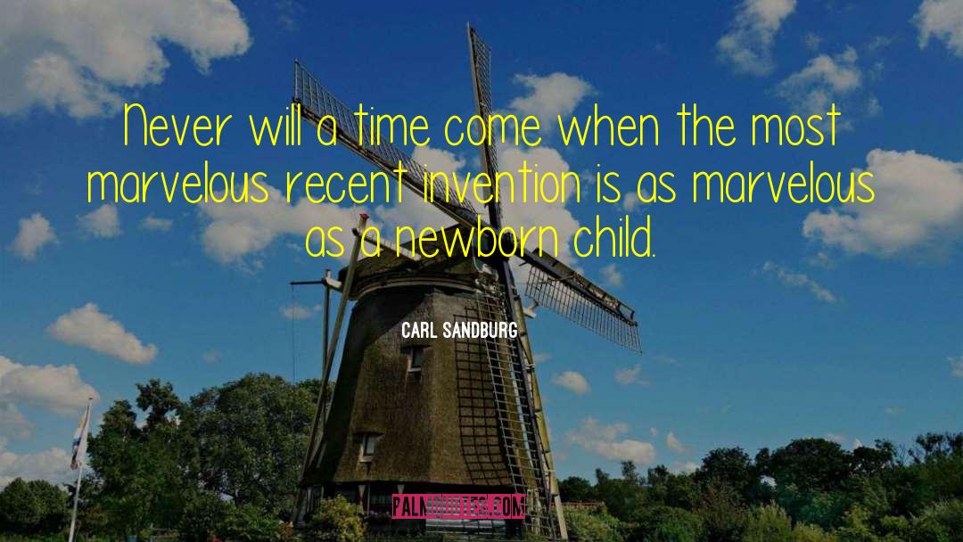 Carl Sandburg Quotes: Never will a time come