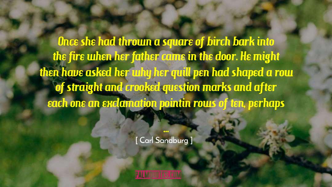 Carl Sandburg Quotes: Once she had thrown a