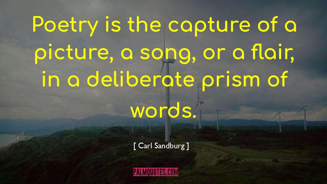 Carl Sandburg Quotes: Poetry is the capture of