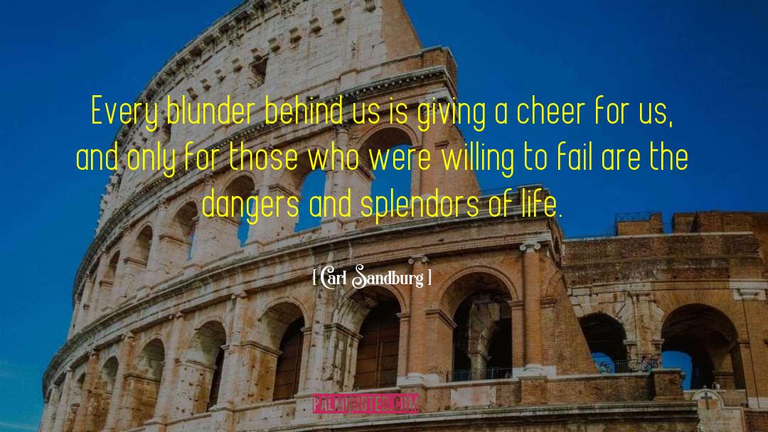 Carl Sandburg Quotes: Every blunder behind us is
