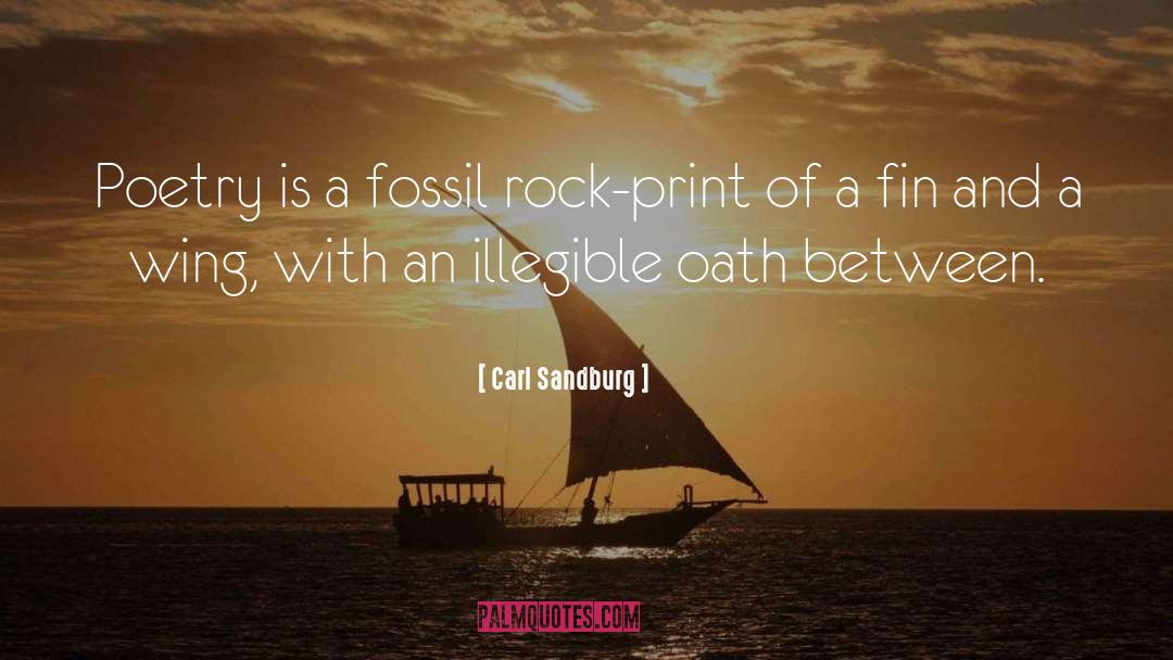 Carl Sandburg Quotes: Poetry is a fossil rock-print