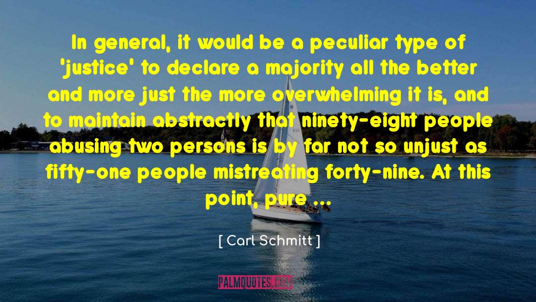 Carl Schmitt Quotes: In general, it would be