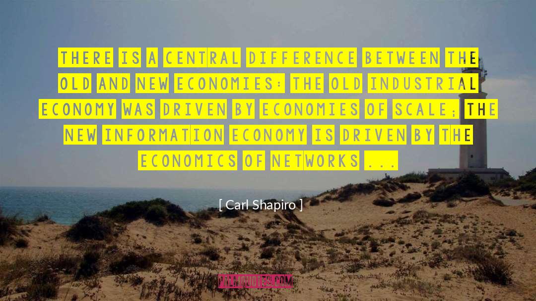 Carl Shapiro Quotes: There is a central difference