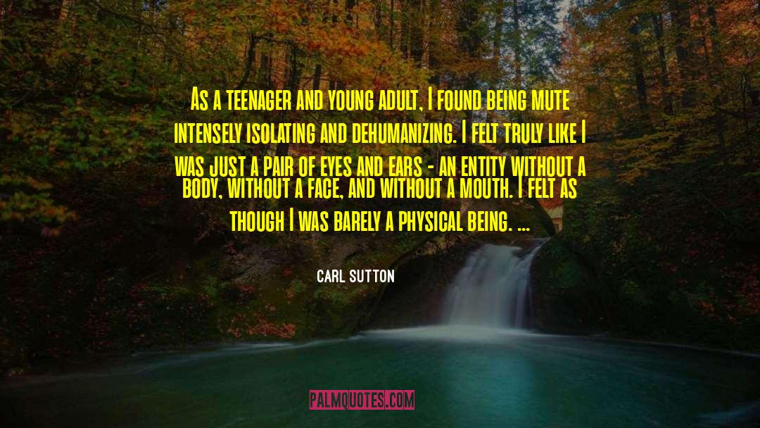 Carl Sutton Quotes: As a teenager and young