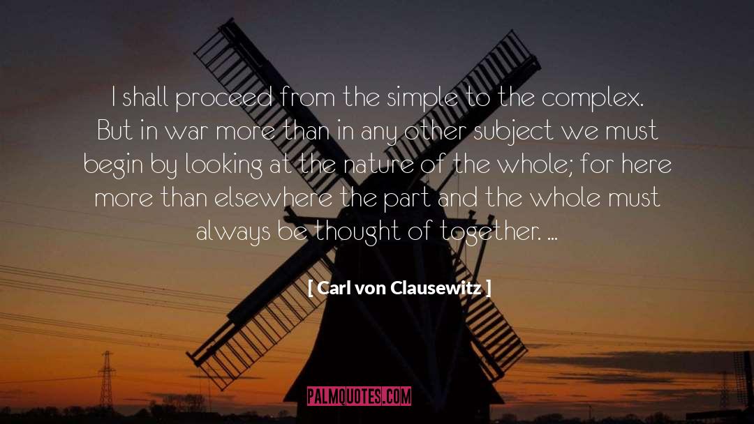 Carl Von Clausewitz Quotes: I shall proceed from the