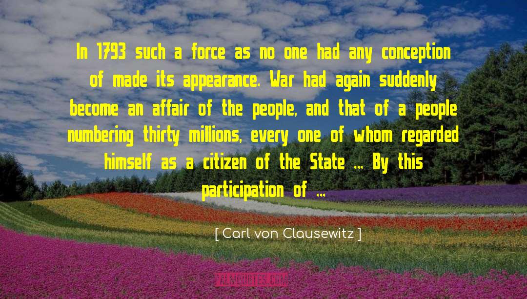 Carl Von Clausewitz Quotes: In 1793 such a force