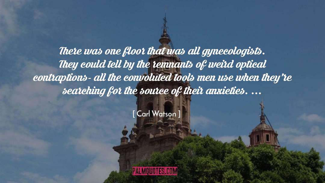 Carl Watson Quotes: There was one floor that