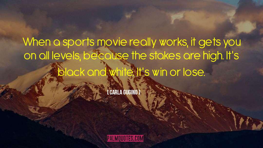 Carla Gugino Quotes: When a sports movie really