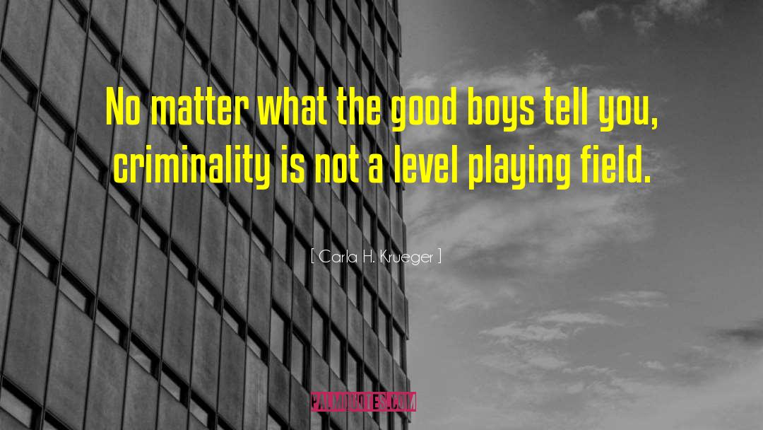 Carla H. Krueger Quotes: No matter what the good