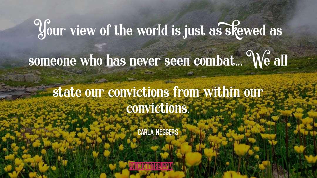 Carla Neggers Quotes: Your view of the world