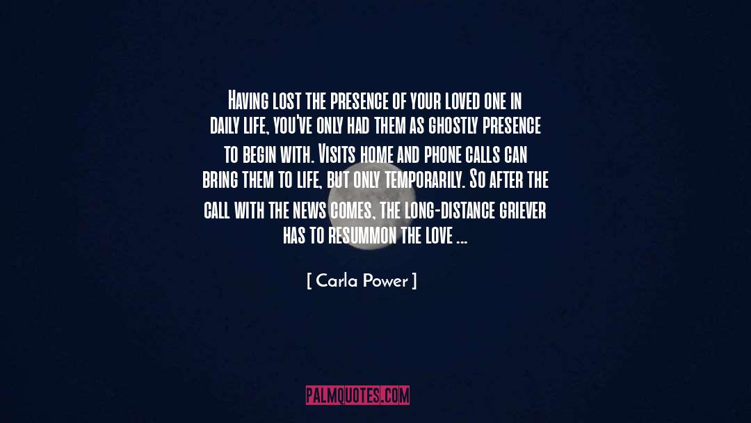 Carla Power Quotes: Having lost the presence of