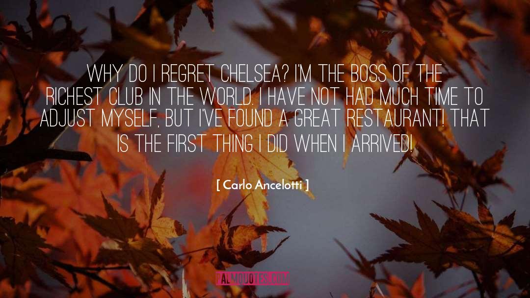 Carlo Ancelotti Quotes: Why do I regret Chelsea?