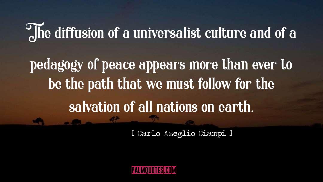 Carlo Azeglio Ciampi Quotes: The diffusion of a universalist