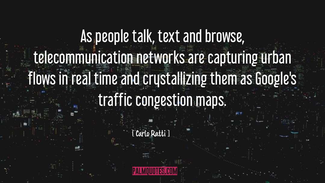 Carlo Ratti Quotes: As people talk, text and