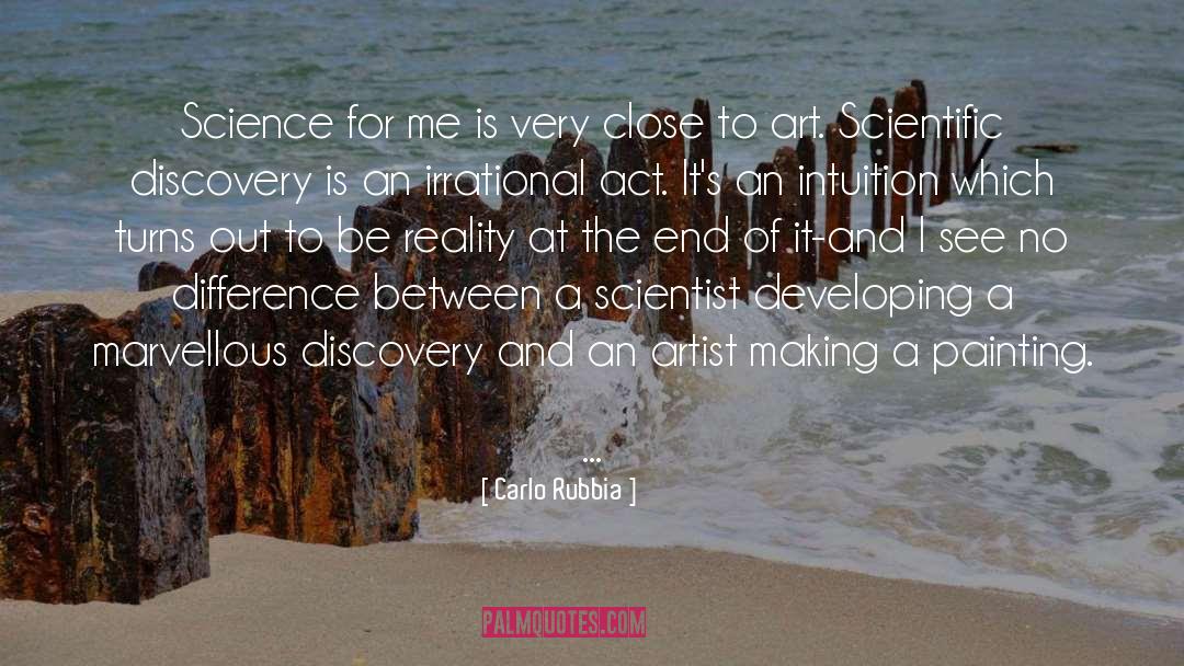 Carlo Rubbia Quotes: Science for me is very