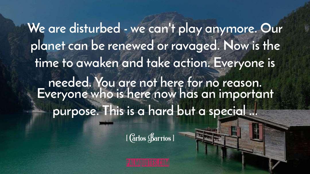 Carlos Barrios Quotes: We are disturbed - we