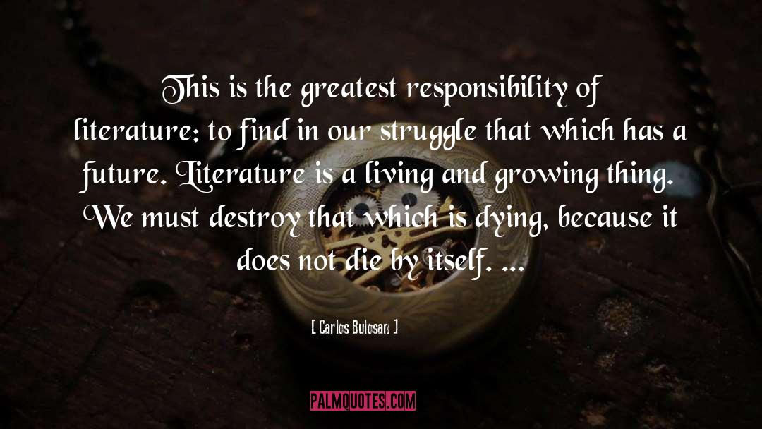 Carlos Bulosan Quotes: This is the greatest responsibility