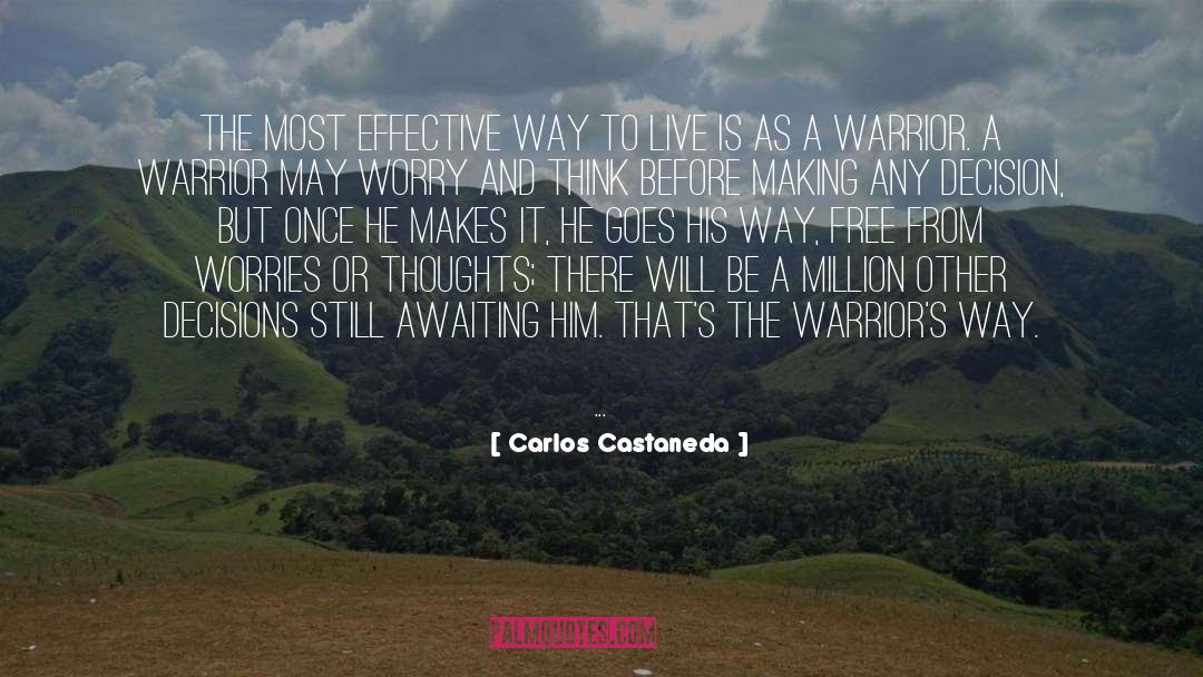 Carlos Castaneda Quotes: The most effective way to