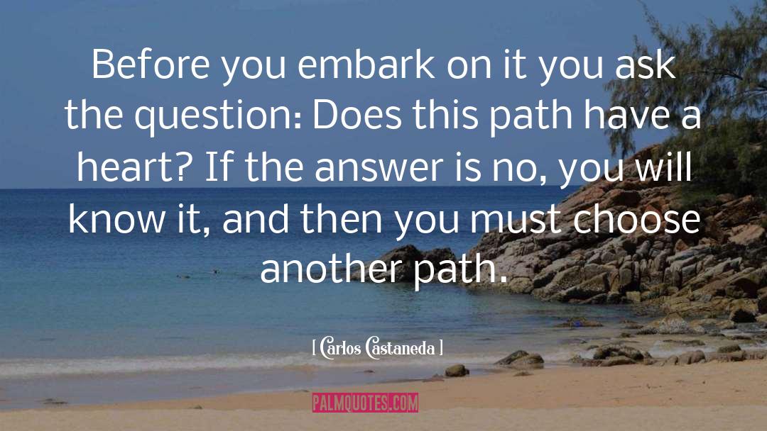 Carlos Castaneda Quotes: Before you embark on it