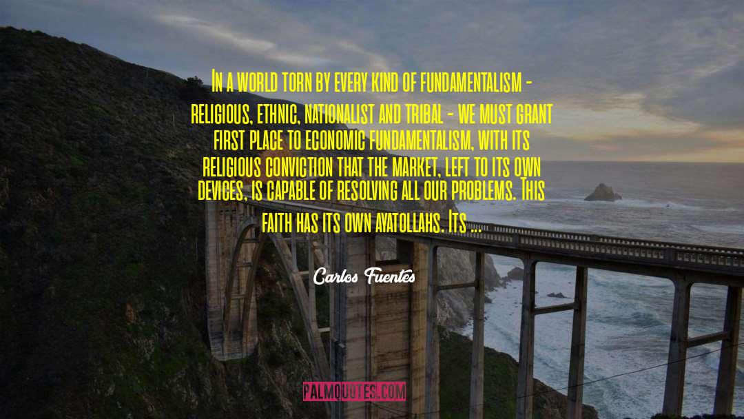 Carlos Fuentes Quotes: In a world torn by