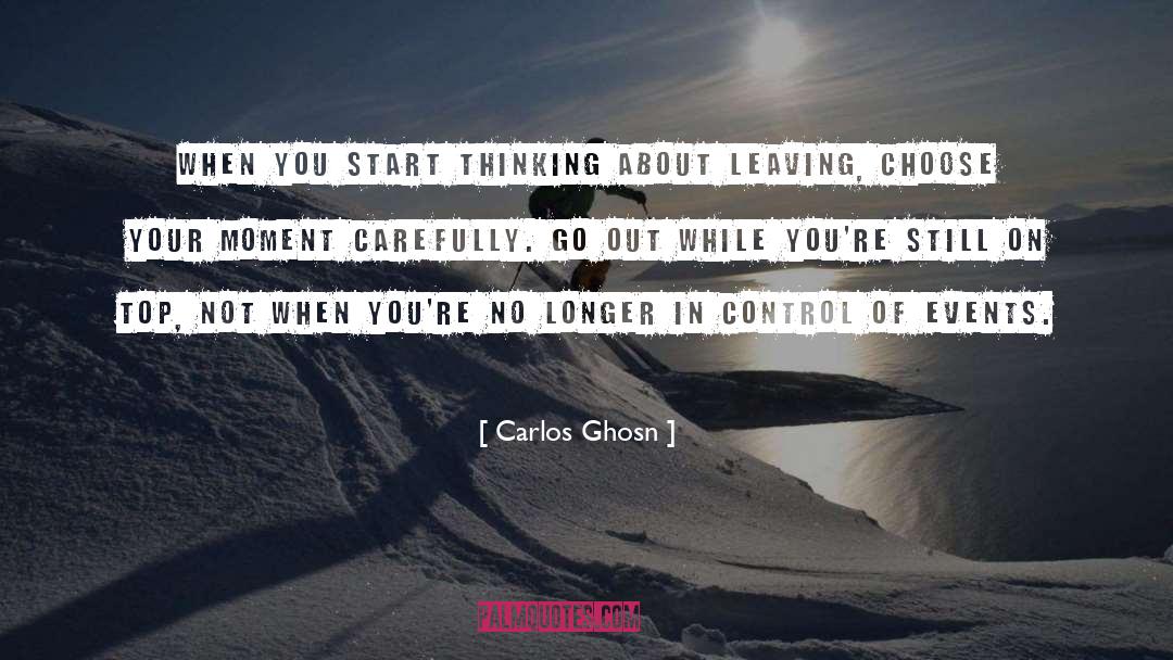 Carlos Ghosn Quotes: When you start thinking about