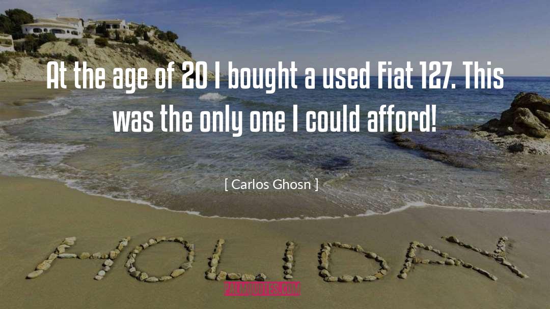 Carlos Ghosn Quotes: At the age of 20