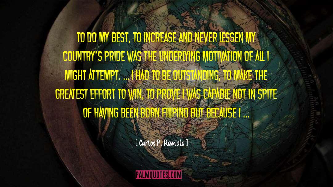 Carlos P. Romulo Quotes: To do my best, to