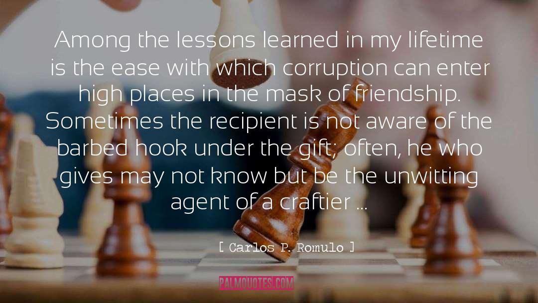 Carlos P. Romulo Quotes: Among the lessons learned in