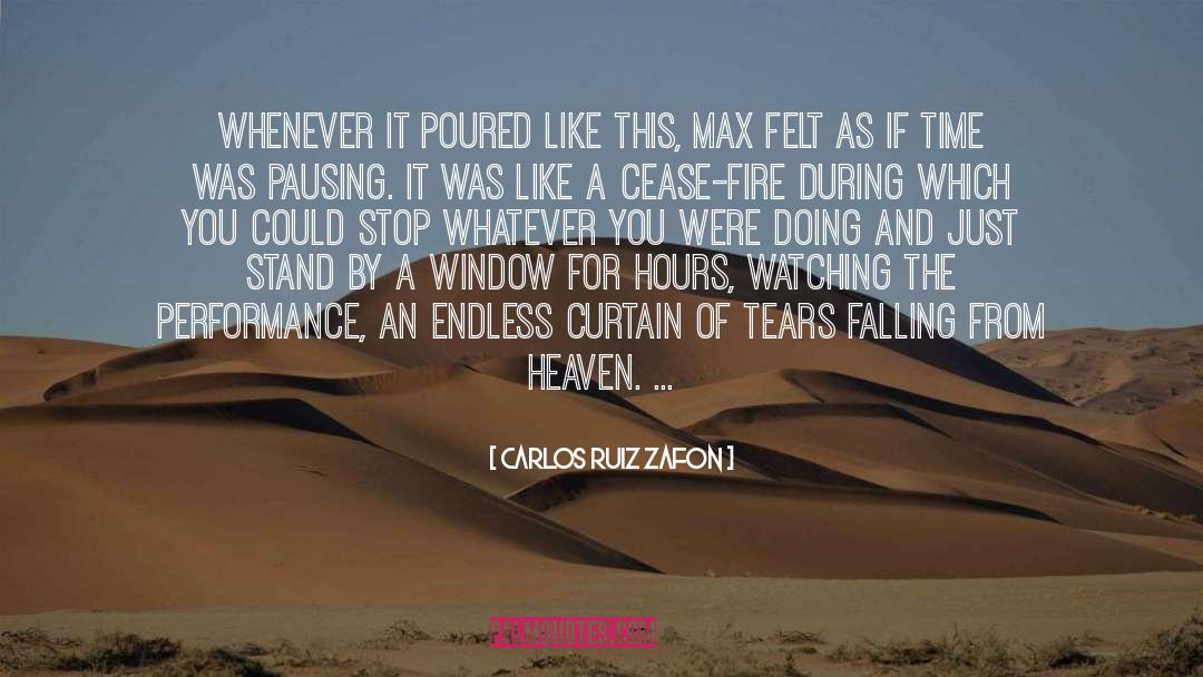 Carlos Ruiz Zafon Quotes: Whenever it poured like this,